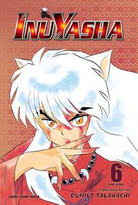 Cover image for Inuyasha (VIZBIG Edition), Vol. 6: Love Cuts to the Bone