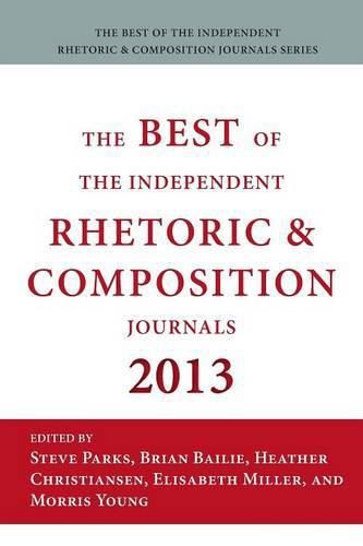 Cover image for Best of the Independent Journals in Rhetoric and Composition 2013