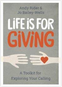 Cover image for Life is For Giving: A Toolkit for Exploring Your Calling