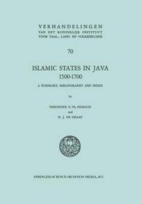 Cover image for Islamic States in Java 1500-1700: Eight Dutch Books and Articles by Dr H.J. de Graaf