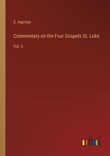 Cover image for Commentary on the Four Gospels St. Luke