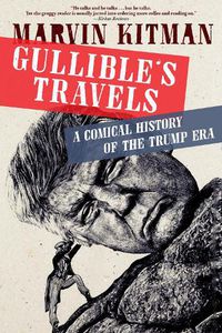 Cover image for Gullible's Travels: A Comical History of the Trump Era