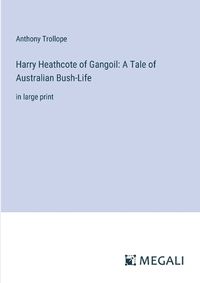 Cover image for Harry Heathcote of Gangoil