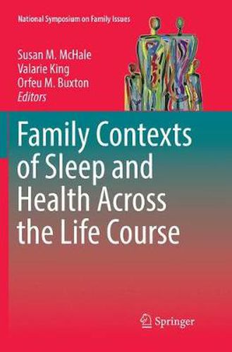 Family Contexts of Sleep and Health Across the Life Course