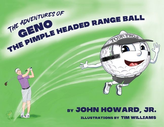 The Adventures of Geno The Pimple Headed Range Ball