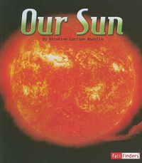 Cover image for Our Sun (the Solar System and Beyond)