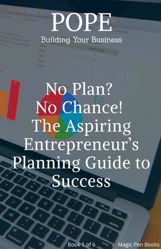 Cover image for No Plan? No Chance! The Aspiring Entrepreneur's Planning Guide to Success