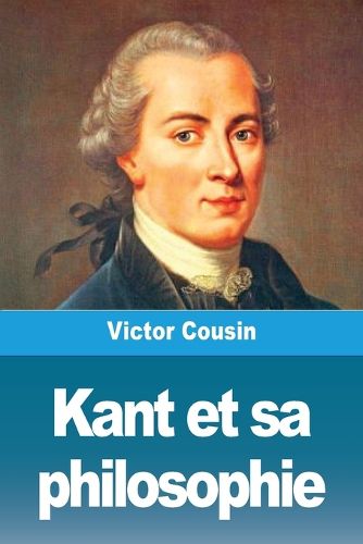 Cover image for Kant et sa philosophie