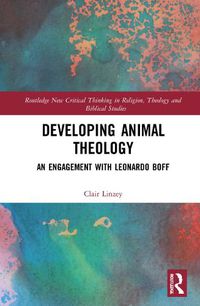 Cover image for Developing Animal Theology: An Engagement with Leonardo Boff