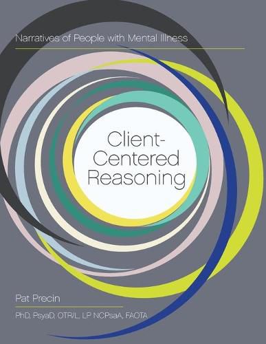 Cover image for Client-Centered Reasoning: Narratives of People with Mental Illness