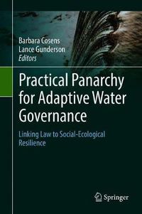 Cover image for Practical Panarchy for Adaptive Water Governance: Linking Law to Social-Ecological Resilience