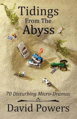 Cover image for Tidings from the Abyss: 70 Disturbing Micro-Dramas