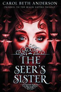 Cover image for The Seer's Sister: Prequel to The Magic Eaters Trilogy