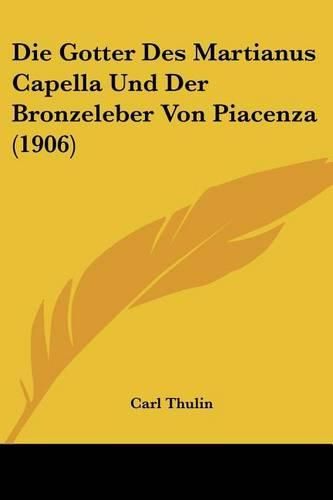 Die Gotter Des Martianus Capella Und Der Bronzeleber Von Piacenza (1906)