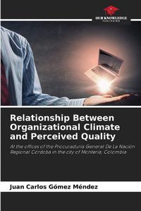 Cover image for Relationship Between Organizational Climate and Perceived Quality