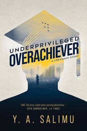 Cover image for Underprivileged Overachiever: A Crenshaw Story