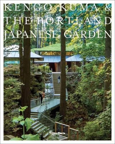 Cover image for Kengo Kuma and the Portland Japanese Garden