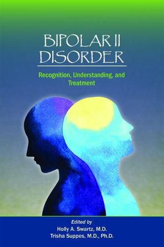 Cover image for Bipolar II Disorder: Recognition, Understanding, and Treatment