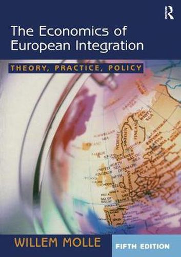 Cover image for The Economics of European Integration: Theory, Practice, Policy