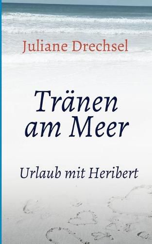 Cover image for Tranen am Meer: Urlaub mit Heribert