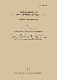 Cover image for Die Nomographische Darstellung Von Funktionen Einer Komplexen Veranderlichen Und Damit in Zusammenhang Stehende Fragen Der Praktischen Mathematik