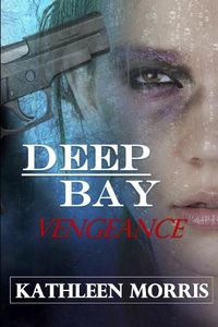 Cover image for Deep Bay Vengeance - A Christian Mystery Suspense