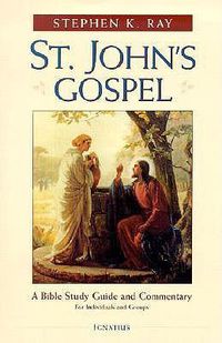 Cover image for Saint John's Gospel: A Bible Study and Commentary