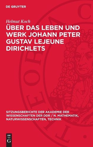Cover image for UEber Das Leben Und Werk Johann Peter Gustav LeJeune Dirichlets