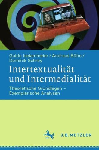Cover image for Intertextualitat Und Intermedialitat: Theoretische Grundlagen - Exemplarische Analysen