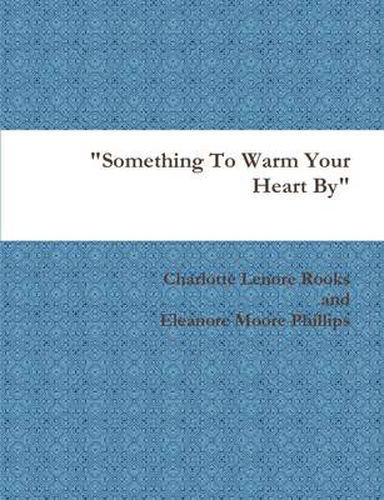 Cover image for Something To Warm Your Heart By