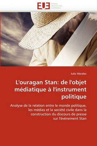 Cover image for L'Ouragan Stan: de L'Objet Mdiatique L'Instrument Politique