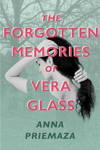 Cover image for The Forgotten Memories of Vera Glass
