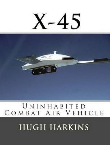 X-45: Uninhabited Combat Air Vehicle