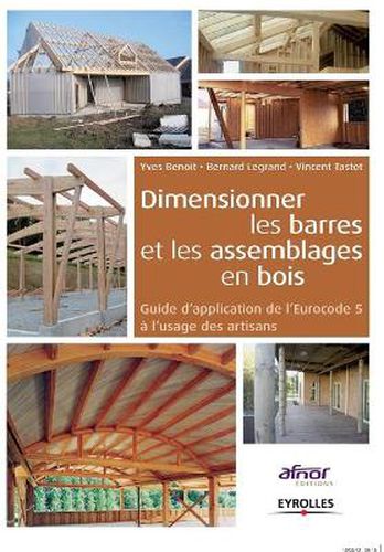 Dimensionner les barres et les assemblages en bois: Guide d'application de l'Eurocode 5