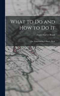 Cover image for What to Do and How to Do It