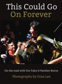 Cover image for This Could Go On Forever: On The Road With Tav Falco & Panther Burns