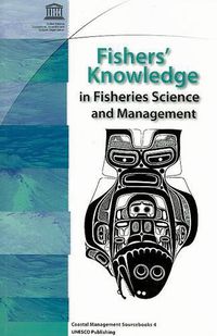 Cover image for Fishers' Knowledge in Fisheries Science and Management