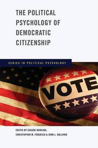 Cover image for The Political Psychology of Democratic Citizenship