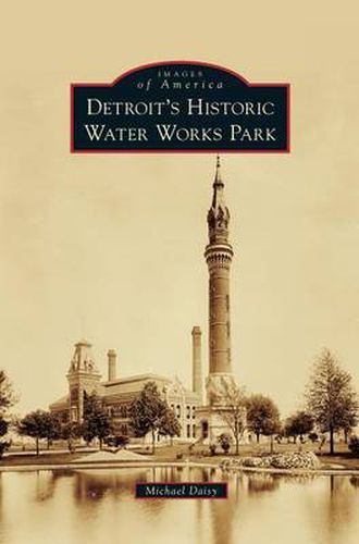 Cover image for Detroit's Historic Water Works Park