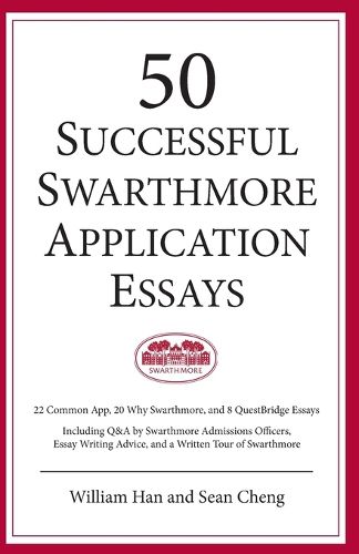 Cover image for 50 Successful Swarthmore Application Essays
