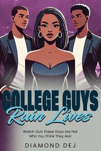 College Guys Ruin Lives
