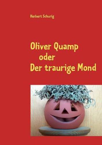 Cover image for Oliver Quamp: oder Der traurige Mond