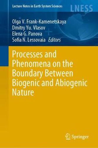 Cover image for Processes and Phenomena on the Boundary Between Biogenic and Abiogenic Nature