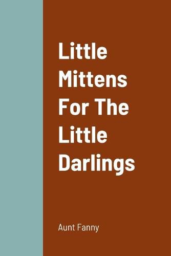 Cover image for Little Mittens For The Little Darlings