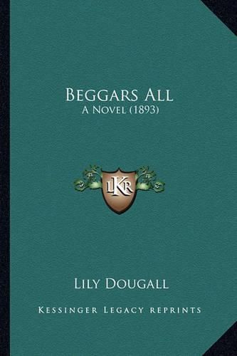 Beggars All: A Novel (1893)