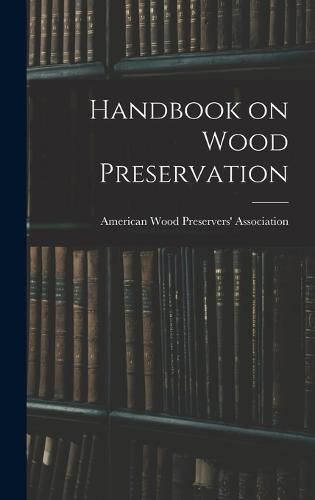 Cover image for Handbook on Wood Preservation