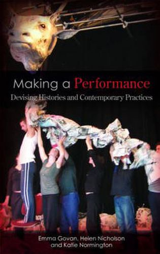 Cover image for Making a Performance: Devising Histories and Contemporary Practices