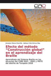 Cover image for Efecto del metodo Construccion global en el aprendizaje del Braille