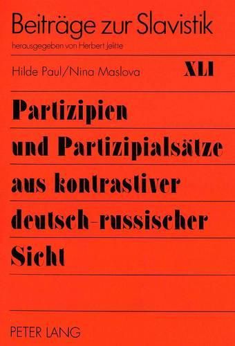 Cover image for Partizipien Und Partizipialsaetze Aus Kontrastiver Deutsch-Russischer Sicht: Uebersetzungstraining Mit Grammatischen Schwerpunkten