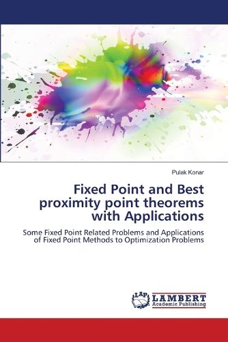 Cover image for Fixed Point and Best proximity point theorems with Applications